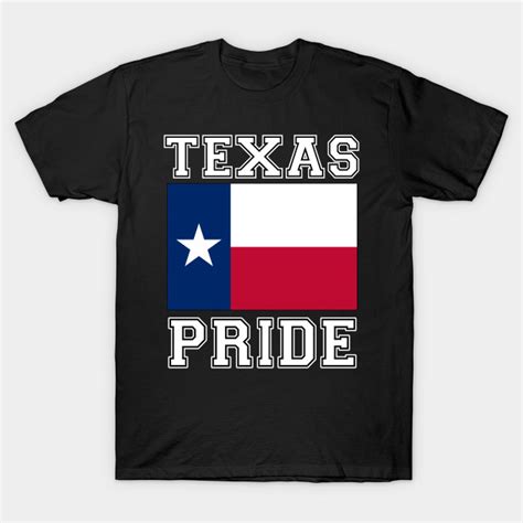 Texas Pride Texas T Shirt Teepublic
