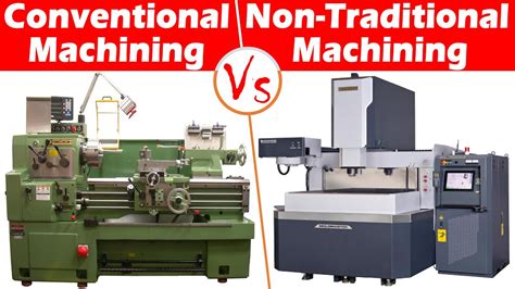 Differences Between Conventional Machining And Non Traditional