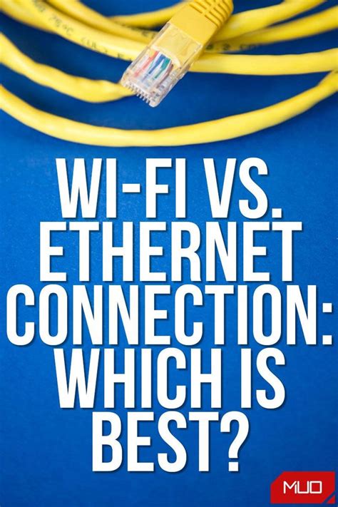 The Pros And Cons Of A Wi Fi Vs Ethernet Connection Wifi Connection