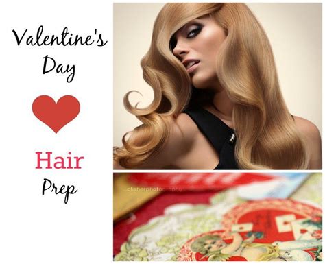 Valentines Day Hair Prep — Posh Lifestyle And Beauty Blog Hair Beauty