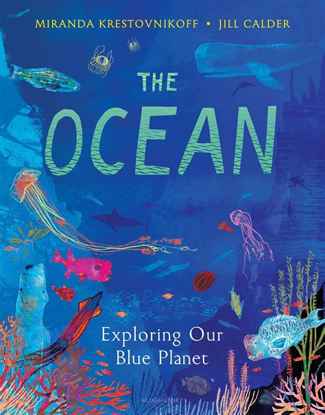 The Ocean Exploring Our Blue Planet Anastasia Suen