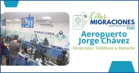 Migraciones Aeropuerto Jorge Chávez Horarios Número y Dirección 2024