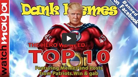 The Hero We Need Top 10 Memes Whatfinger News Choice Clips