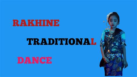 Rakhine Traditional Dance Youtube