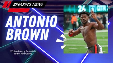 Antonio Brown Stripped And Quit The Bucs During The Middle Of The Rd