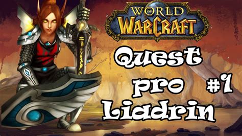 World Of Warcraft Quest Pro Liadrin 1 Youtube