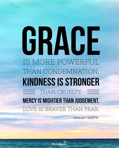 Grace Kindness Mercy Love Grace Is More Powerful Than