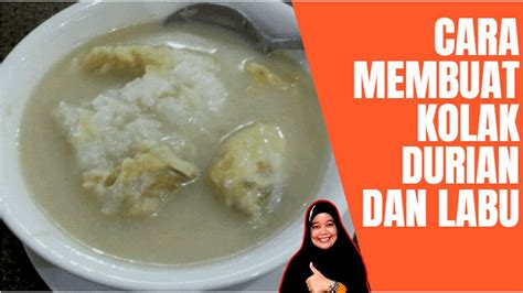 Kolak pisang durian, pecinta durian wajib coba! Kolak Durian Ketan Putih Labu | Resep Kolak Labu Durian | Kolak Durian Ketan | Durian Ketan Labu ...