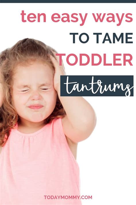 10 Easy Ways To Tame Toddler Tantrums Today Mommy