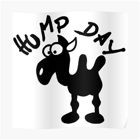 Sexy Camel Hump Day Lets Make Love Poster For Sale By Highartdesigns