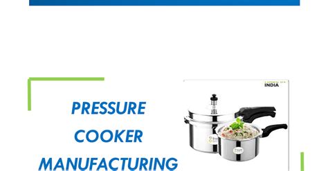 Project Report On Pressure Cooker Manufacturing Space Consultancy