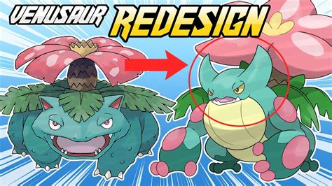 Redesigning Kanto Pokemon Bulbasaur Ivysaur And Venusaur Youtube