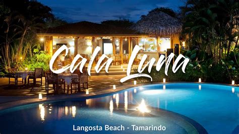 Cala Luna Boutique Hotel In Tamarindo Costa Rica Youtube