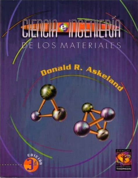 Ciencia E Ingenier A De Los Materiales Donald R Askeland Ra