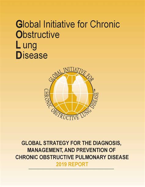The global initiative for chronic obstructive lung disease (gold) 2020 strategy recognizes the importance of other features of copd such as symptoms assessed by questionnaires gold classification of copd: gold-report-cover-2019-v2 - Global Initiative for Chronic ...