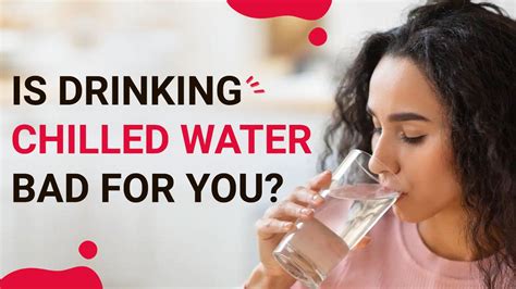 Health Tips Is Drinking Chilled Water Bad For Your Health Know In The