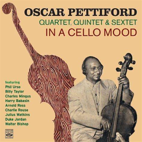 Oscar Pettiford In A Cello Mood Cd Jpc