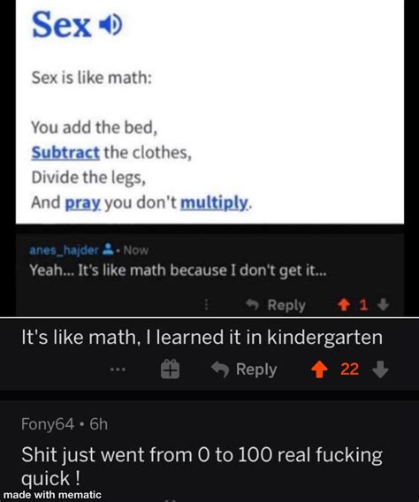 Math Is Like Sex Since I Do It At School Rmemes