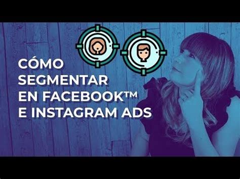 C Mo Segmentar En Facebook Tutorial De Facebook Ads Youtube Facebook