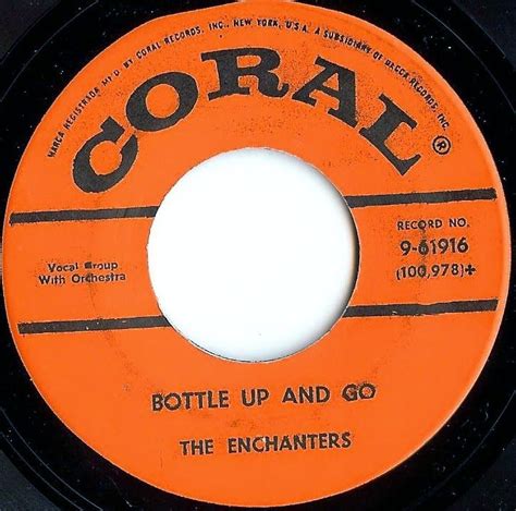 Bottle Up And Go The Enchanters Coral Records Rhythm And Blues