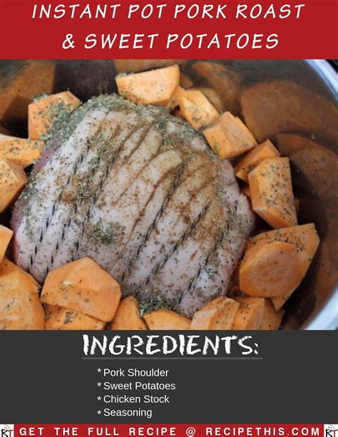 Recipe This Instant Pot Pork Roast And Sweet Potatoes Recipe Roasted Sweet Potatoes Sweet