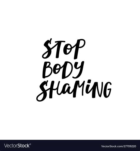 Stop Body Shaming Calligraphy Quote Letters Vector Image
