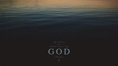 Wallpaper: Be Still and Know That I Am God