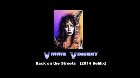 Vinnie Vincent Invasion Back On The Streets Remix Youtube