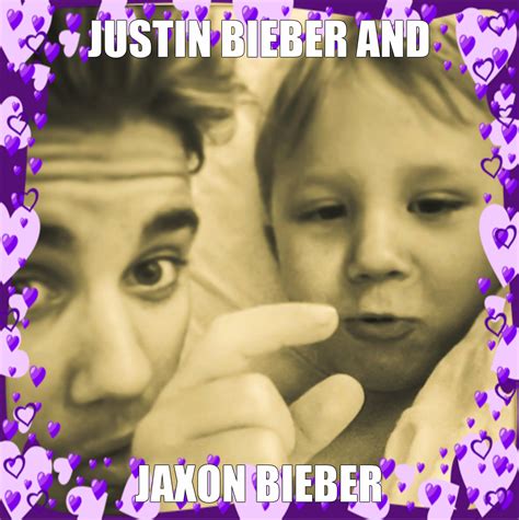 Justin Bieber Nd Jaxon Bieber Justin Bieber Fan Art 36427816 Fanpop