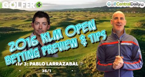 2016 Klm Open Betting Preview And Expert Tips Golfcentraldaily Golf Parody Fun Gossip Jokes