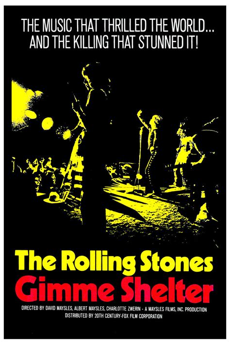 Gimme shelter is a musical documentary concerning the rolling stones and their tragic free concert at altamont speedway near san francisco in early december 1969. The Rolling Stones * Gimme Shelter * USA Movie Poster 1970