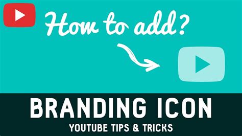 How To Add A Branding Watermark Icon To Your Youtube Videos Youtube