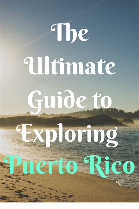 The Ultimate Guide To Exploring Puerto Rico Thrifty Traveler Tips