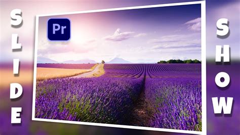 How To Create A Simple Photo Slideshows In Premiere Pro 2022 Youtube