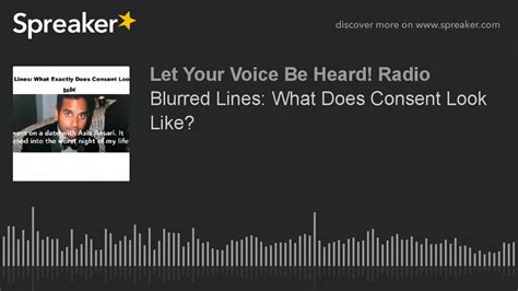 Blurred Lines What Does Consent Look Like Youtube