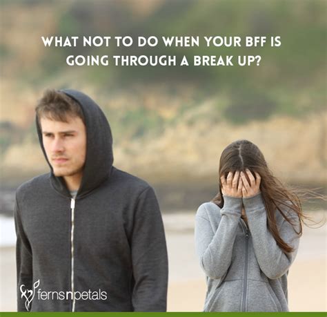 What To Do When Your Bff Is Going Through A Break Up Breakup Bff