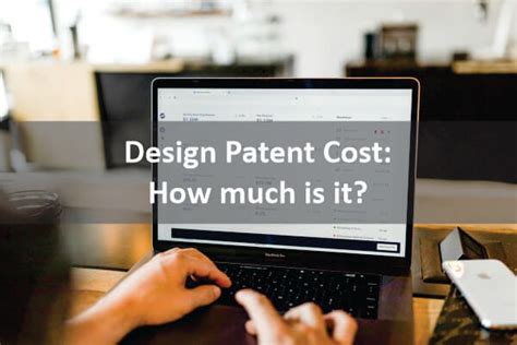 How much does it cost to get a patent? ﻿Design Patent Cost: How much is it? - Patent Illustration ...