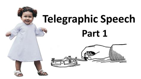 Telegraphic Speech Part 1 Youtube