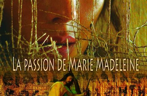 Film Documentaire La Passion De Marie Madeleine Vie En Conscience