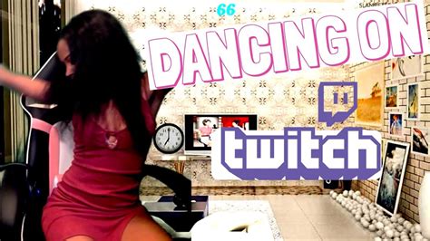 Dancing On Twitchtv Youtube