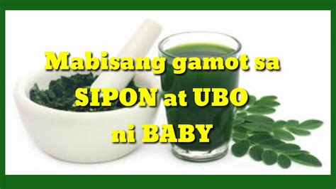 Mabisang Gamot Sa Sipon At Ubo Ni Baby 3 Days Cured Sipon Youtube