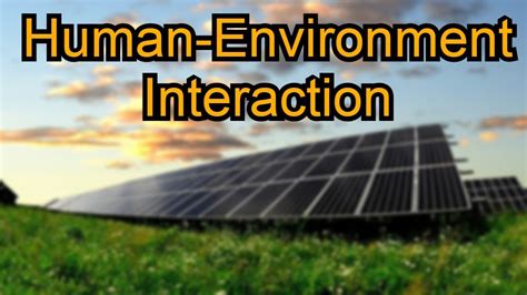 15 Possibilism Sustainability And Human Environment Interaction Ap