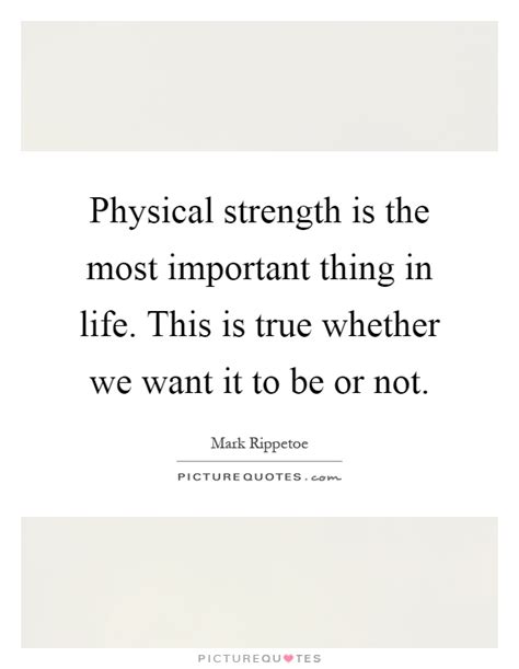 Physical Strength Quotes And Sayings Physical Strength Picture Quotes