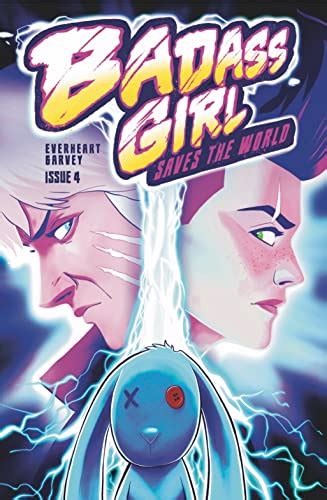 Badass Girl Saves The World Badass Girl Issue 4 Ebook Everheart Chris Garvey Brann Amazon