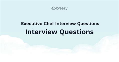 Executive Chef Interview Questions Breezy Hr