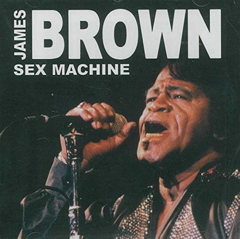 Brown James Sex Machine Music