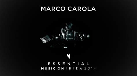 Marco Carola Essential Music On Ibiza 2014 The Mix Youtube