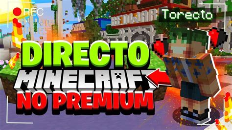 🔴directo De Minecraft No Premium Jugando Con Subs Road To 600 Youtube