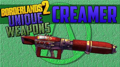 Borderlands 2 Creamer Unique Weapon Guide Germanhd Youtube