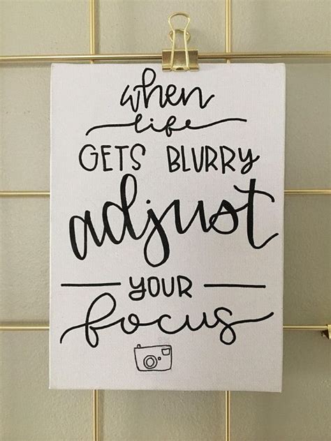 When Life Gets Blurry Adjust Your Focus 5x7 Canvas Board Sign Pretty